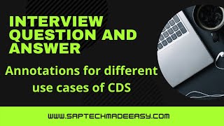 ABAP ON HANA Interview Question and Answer - VVI | Annotations for different use cases of CDS