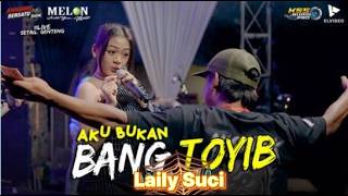 Laily suci - Aku Bukan Bang Toyib | Melon Music (Live) Gang Anggrek, Setail, Genteng