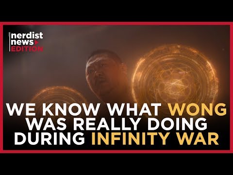 what-was-wong-doing-during-avengers:-infinity-war?-(nerdist-news-edition)