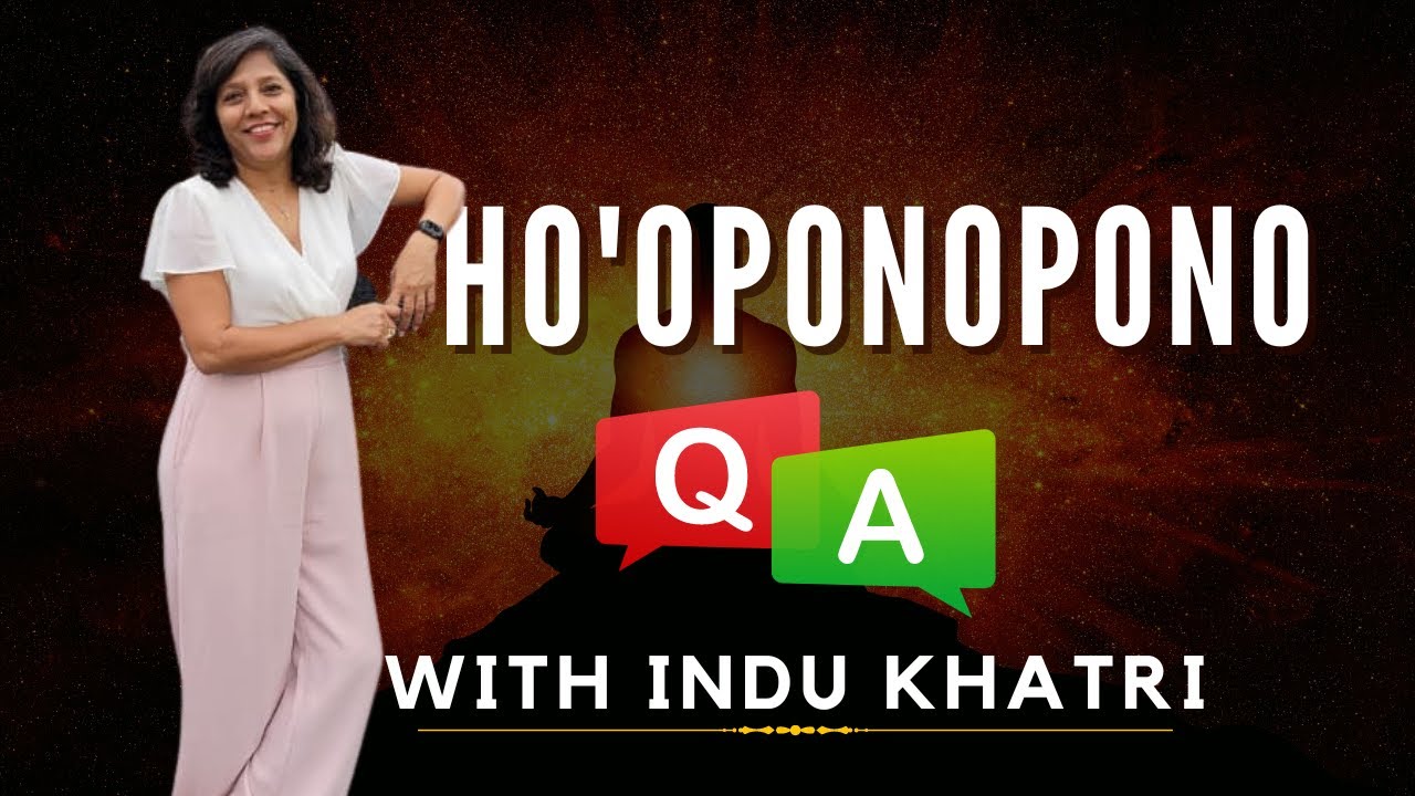 HoOponopono Not Working  Hooponopono Question  Answer With Indu  Mitesh Khatri