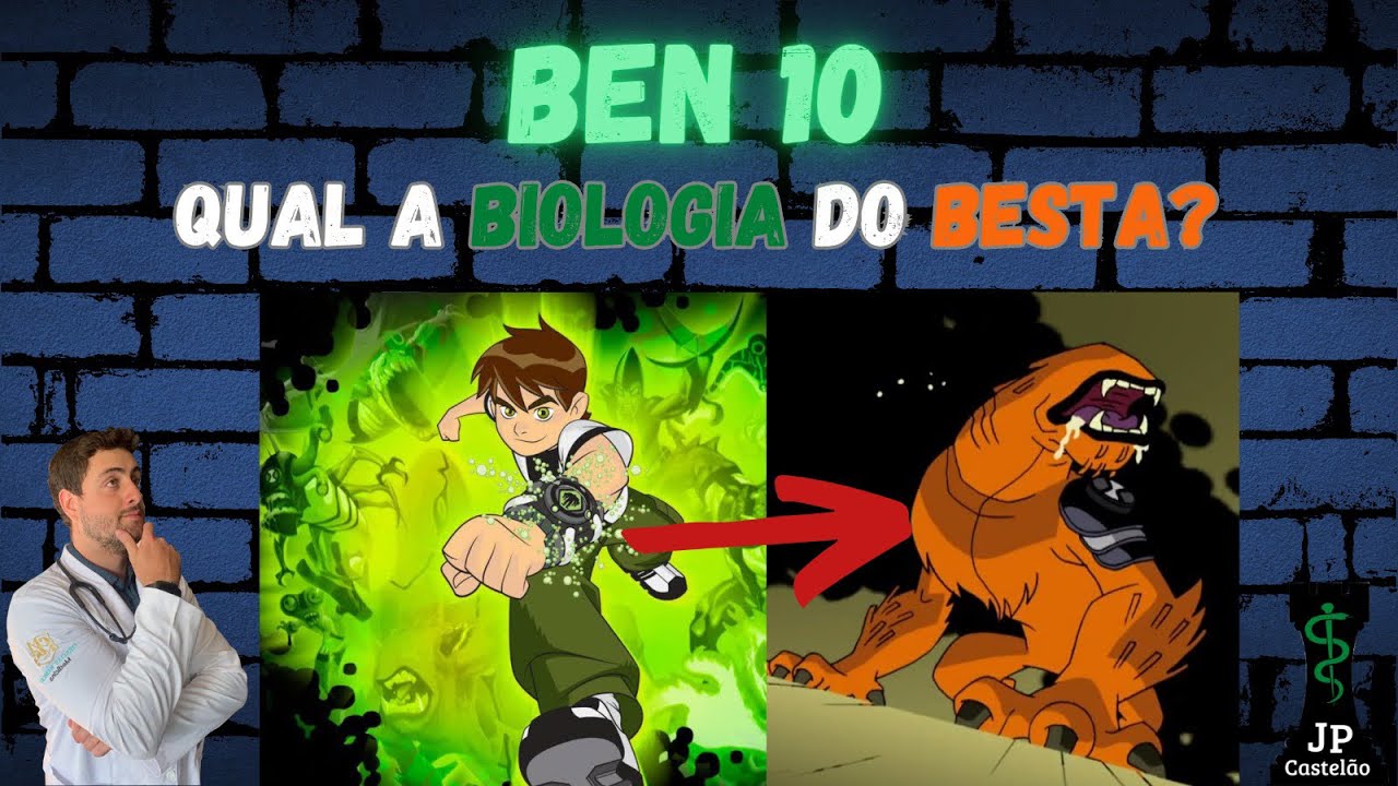 BEN 10: QUAL A BIOLOGIA DO BESTA? - YouTube