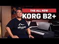 First Look: KORG B2+ / B2+SP Digital Piano – All New Features & Sound Demo 