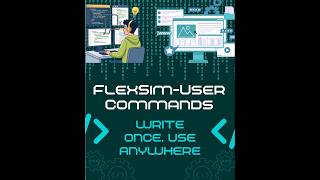 Enhance Your FlexSim Models with User Commands  #flexsim #discreteeventsimulation