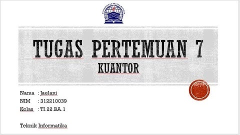 Video Tugas Pertemuan 7 Logika Informatika, Jaelani