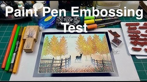 Stampscapes 101: Video 837 PAINT PEN EMBOSSING TEST intro