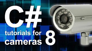C# camera tutorial #8 - Streaming the image of the camera to smartphone