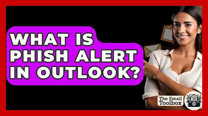 What Is Phish Alert In Outlook? - TheEmailToolbox.com
