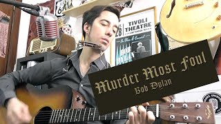 Bob Dylan | Murder Most Foul | Acoustic Cover (New 2020 Song)