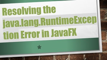 Resolving the java.lang.RuntimeException Error in JavaFX