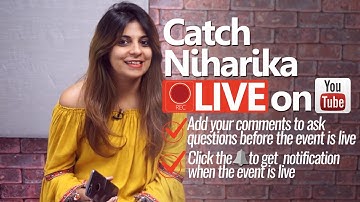 Part 2 -Catch NIHARIKA LIVE on YOUTUBE - Ask questions - How you could speak English fluently.