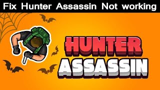 How to fix Hunter Assassin Game app not working & Keeps crashing? screenshot 1