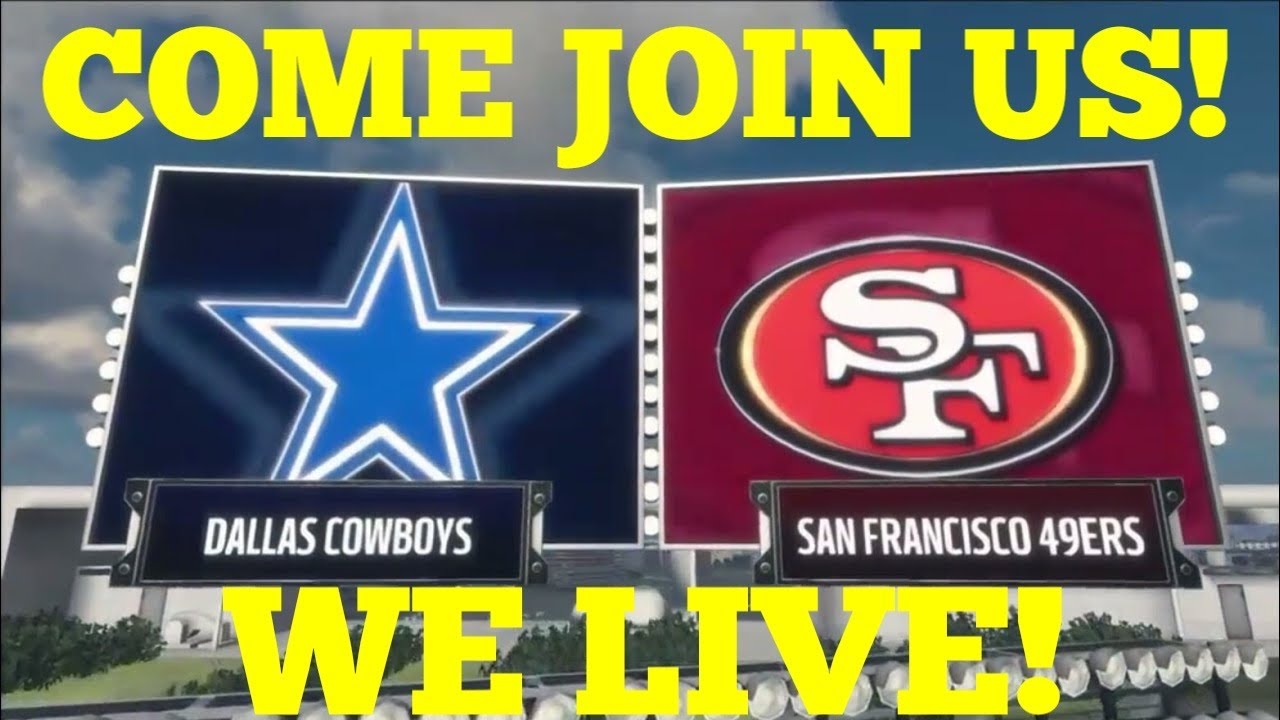 DALLAS VS 49ERS LIVE SCORE! COME JOIN US! YouTube