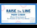 #RaiseTheLine Interview with Mark Cuban- Co-Founder of Cost Plus Drugs