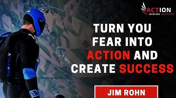 Jim Rohn - Turn Your Fear Into Action And Create Success (Jim Rohn Motivation)