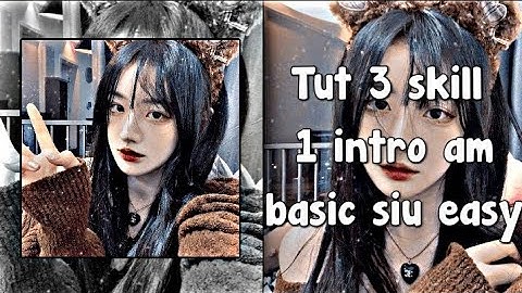 Tut 3 skill, 1 intro Alight Motion (am) basic siu easy:3🥰💞 | #24