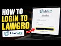 How to login to LawGro - Step By Step