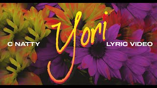 C Natty - Yori (Lyric Video)