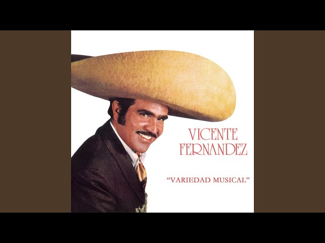 Vicente Fernandez - Que Bueno