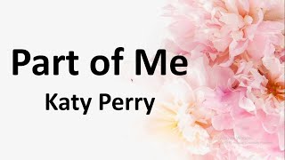 Katy Perry - Part Of Me (Lyrics)