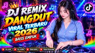 DJ DANGDUT LAWAS BASS EMPUK || Playlist Pilihan Terbaik 2026 Full Album Nonstop