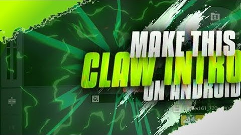 Make this claw intro on android - Make this simple intro in kinemaster ⚡