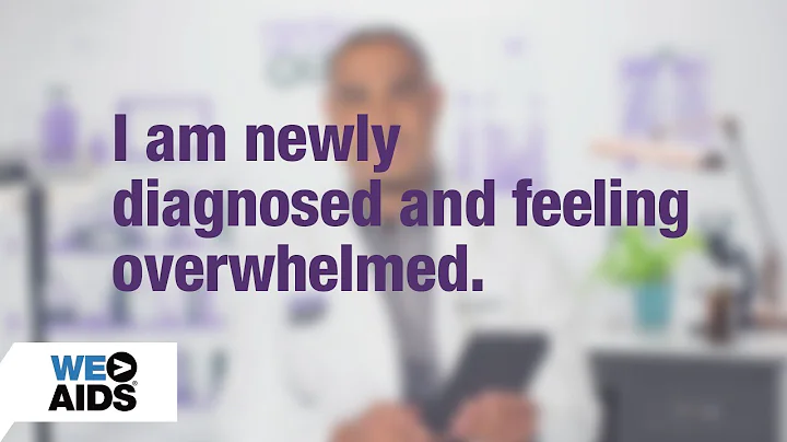 #AskTheHIVDoc: I'm newly diagnosed and feeling overwhelmed