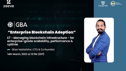 Episode 7 - Managing blockchain infrastructure for enterprise-grade scalability & uptime - Zeeve