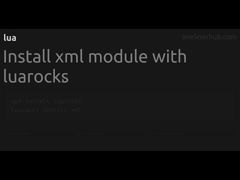 Install xml module with luarocks #lua