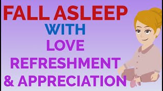 Fall ASLEEP With LOVE, REFRESHMENT, & APPRECIATION (Rampage of Sleep) - Abraham Hicks