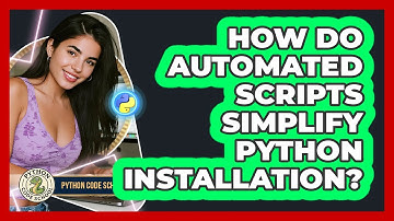 How Do Automated Scripts Simplify Python Installation? - Python Code School