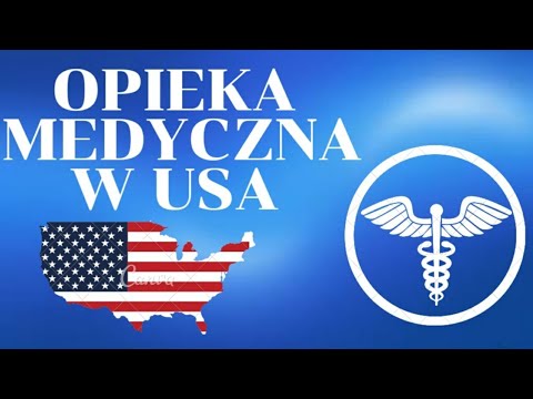 OPIEKA MEDYCZNA W USA. JAK TO DZIAŁA I KOGO NA TO STAĆ - ŻYCIE W AMERYCE VLOG #37