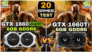 GTX 1660 Super vs GTX 1660 Ti | 20 Games Tested | Which Is Better ?