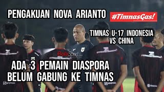 Nova Arianto Sebut 3 Pemain Diaspora Belum Gabung Timnas Indonesia U17 Jelang Lawan China