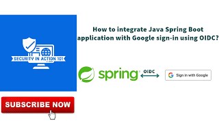 How to integrate Java Spring Boot application with Google signin using OIDC?