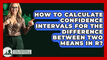 How To Calculate Confidence Intervals For The Difference Between Two Means In R?