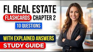 FL Real Estate Chapter 2 Flashcards 2026: 10 Practice Questions and Answers Exam Review Prep Guide