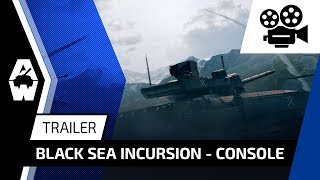 Armored Warfare Console - Black Sea Incursion Trailer