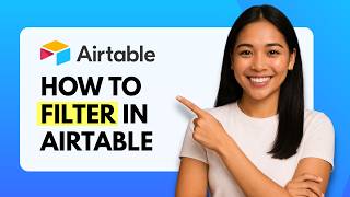 How to Filter Your Airtable Records [Quick Guide]