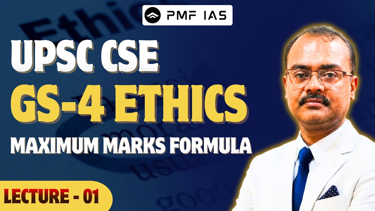 How to Score Maximum Marks in UPSC Ethics Paper | GS-4 Complete Strategy | Lecture - 01 | PMF IAS