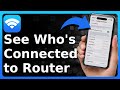 How To See Who S Connected To Your WiFi Router