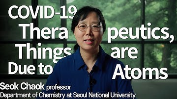 [COVID-19_talk_10] COVID-19 therapeutics, things are due to atoms_Chaok Seok Professor