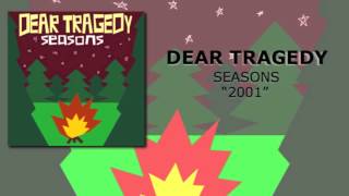 Dear Tragedy - 2001