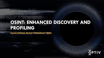 Source Zero Con: OSINT - Enhanced Discovery and Profiling