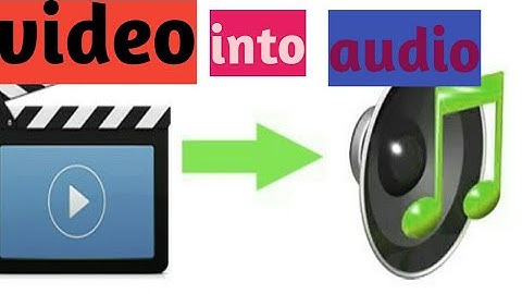 Convert video into audio in 1click