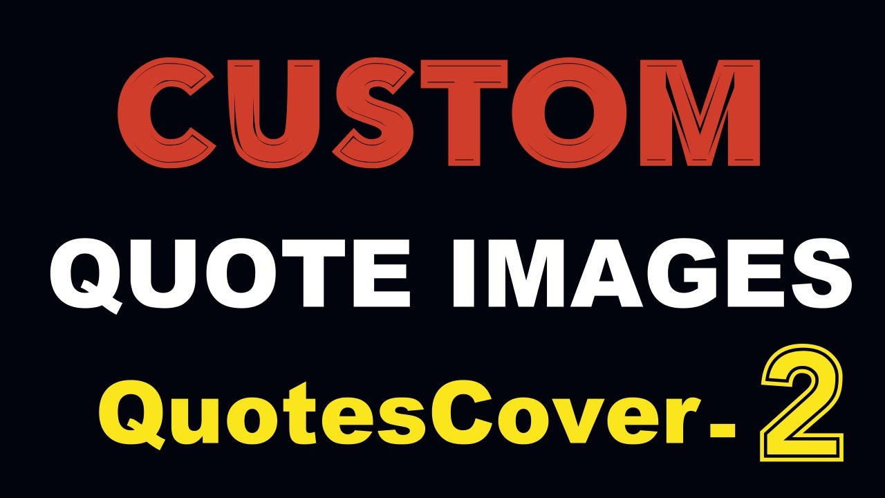 How to Create a Custom Quote Image: QuotesCover Free Tool - YouTube