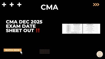 CMA Dec 2025 Exam Date Sheet OUT!‼️        Full Details | CMA INTER |CMA FINAL 