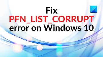 Fix PFN_LIST_CORRUPT error on Windows 11/10