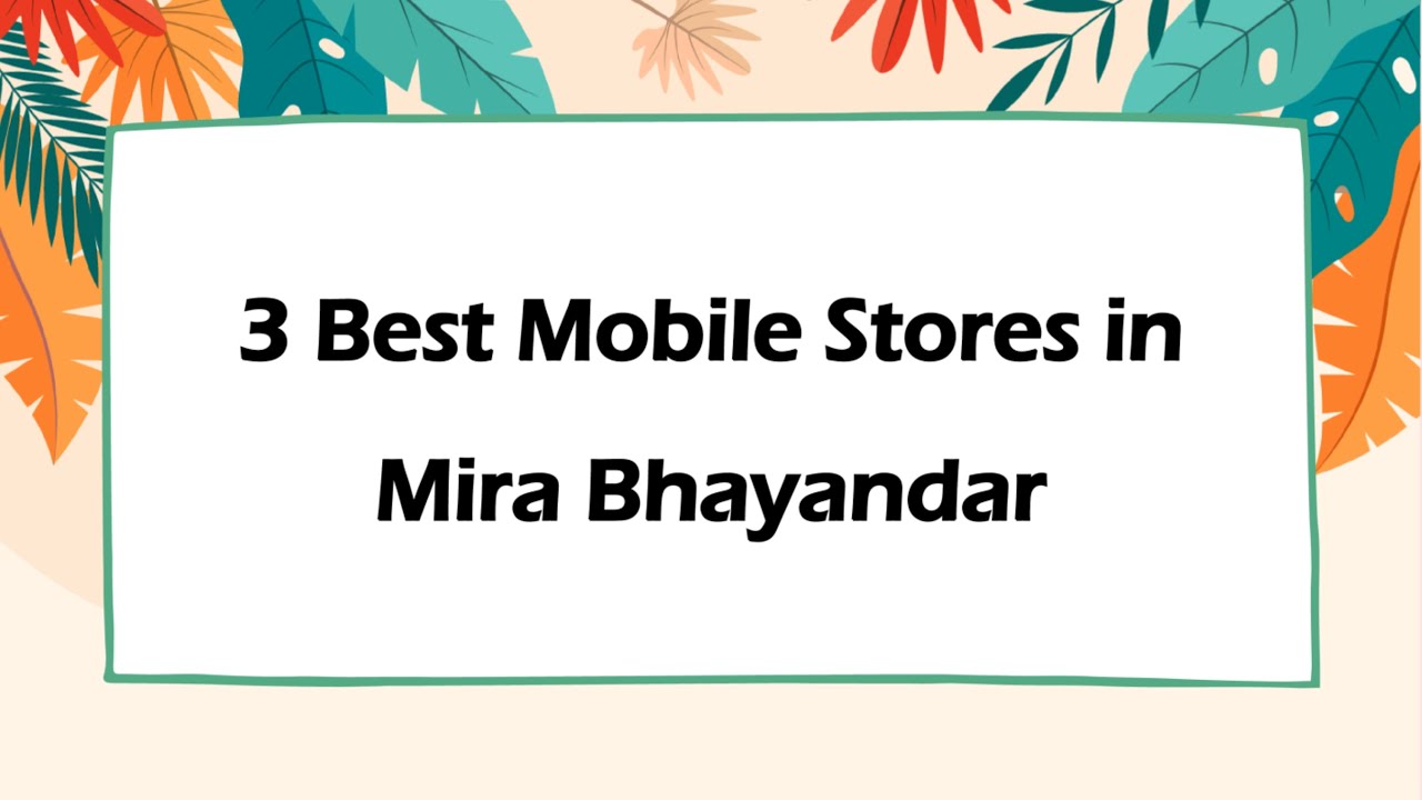 3 Best Mobile stores in Mira Bhayandar, Maharashtra 2025 | Mobile phone ...