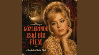 Gözlerinde Eski Bir Film