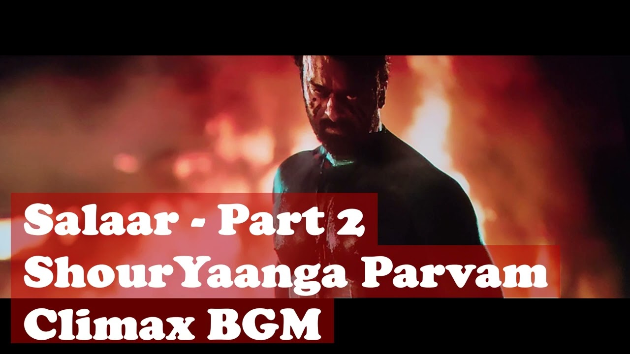 Salaar Part 2 | Shouryaanga Parvam | Salaar Climax BGM